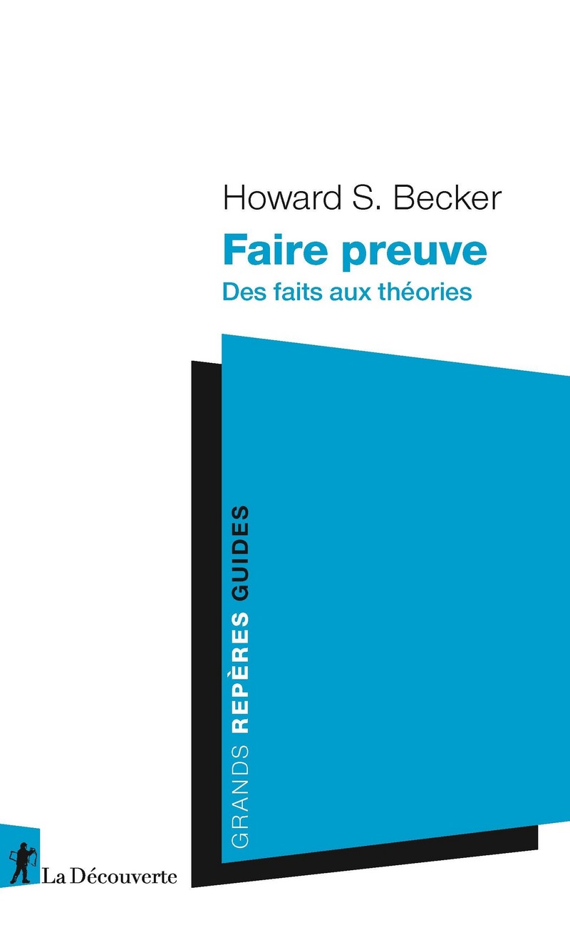 H.S. Becker, Faire preuve. Des faits aux théories