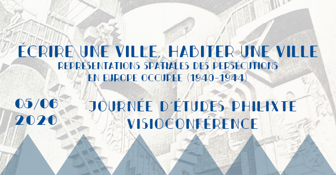 Écrire une ville, habiter une ville : représentations spatiales des persécutions en Europe occupée 1940-1944 (Bruxelles, en ligne)