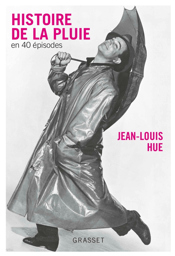 J.-L. Hue, Histoire de la pluie en 40 épisodes