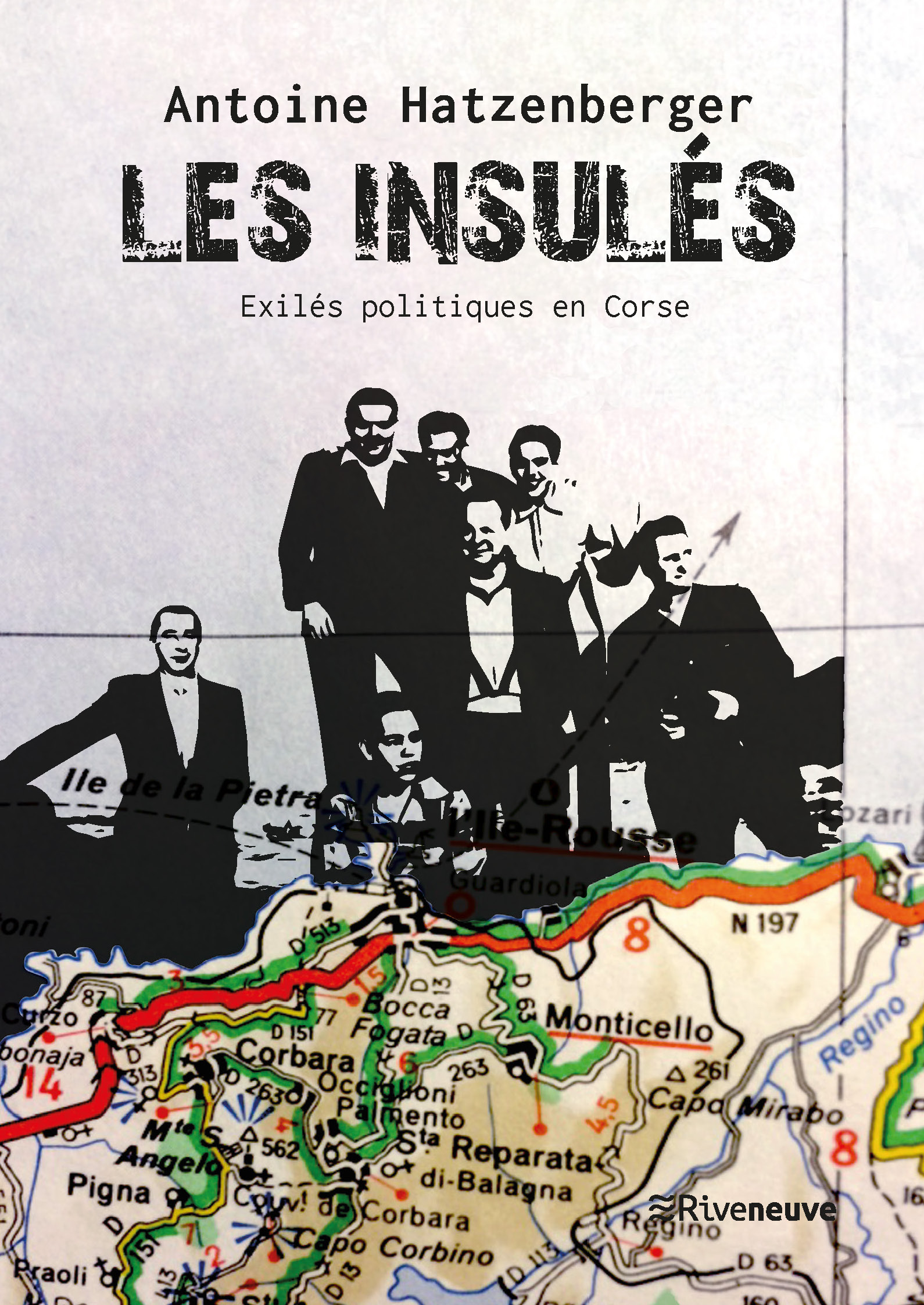 A. Hatzenberger, Les Insulés: exilés politiques en Corse