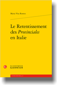 M. Vita Romeo, Le Retentissement des Provinciales en Italie (préf. D. Descotes)