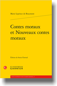 Marie Leprince de Beaumont, Contes moraux et Nouveaux contes moraux, (éd. Sonia Cherrad)