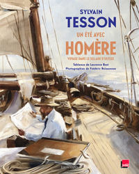 S. Tesson, Un été avec Homère. Voyage dans le sillage d'Ulysse