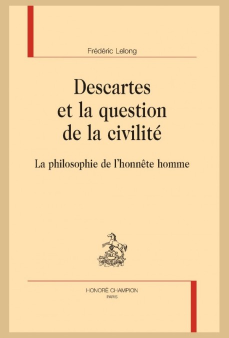 F. Lelong, Descartes et la question de la civilité