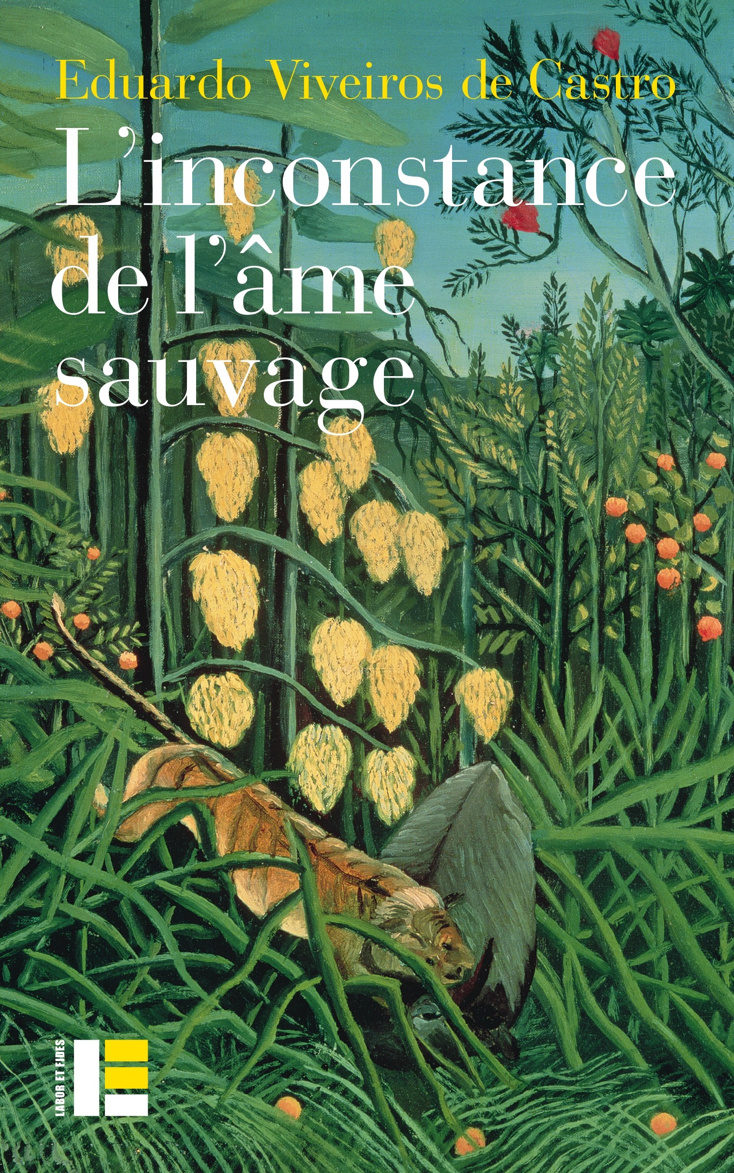 E. Viveiros De Castro, L'inconstance de l'âme sauvage. Catholiques et cannibales dans le Brésil du XVIe s.