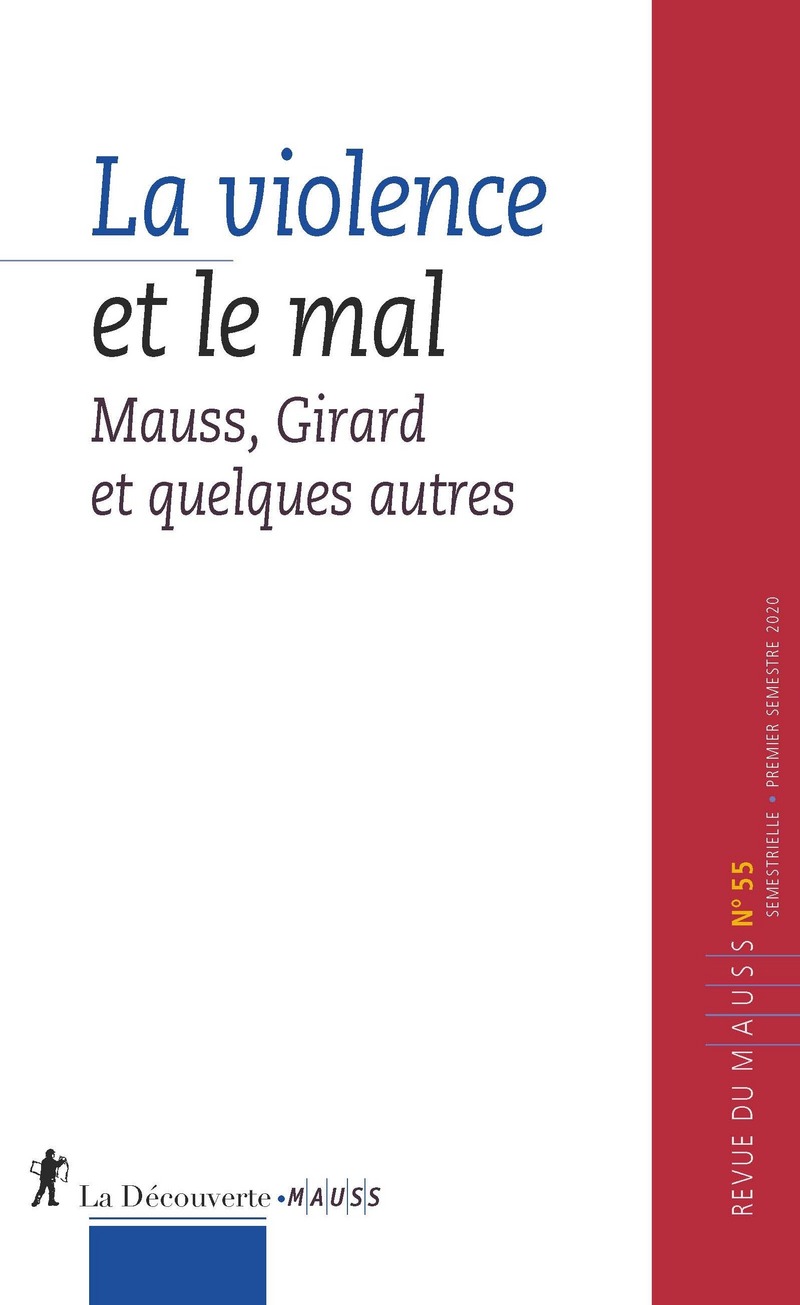 La violence et le mal. Mauss, Girard et quelques autres. (Revue du M.A.U.S.S.)