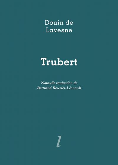 Douin de Lavesne, Trubert