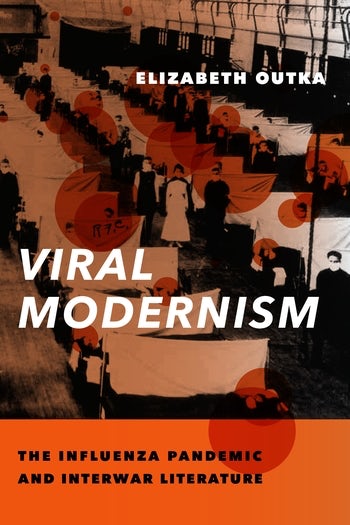 Présentation de livre : Viral Modernism, The Influenza Pandemic and Interwar Literature (Columbia Global Centers Paris, en ligne)