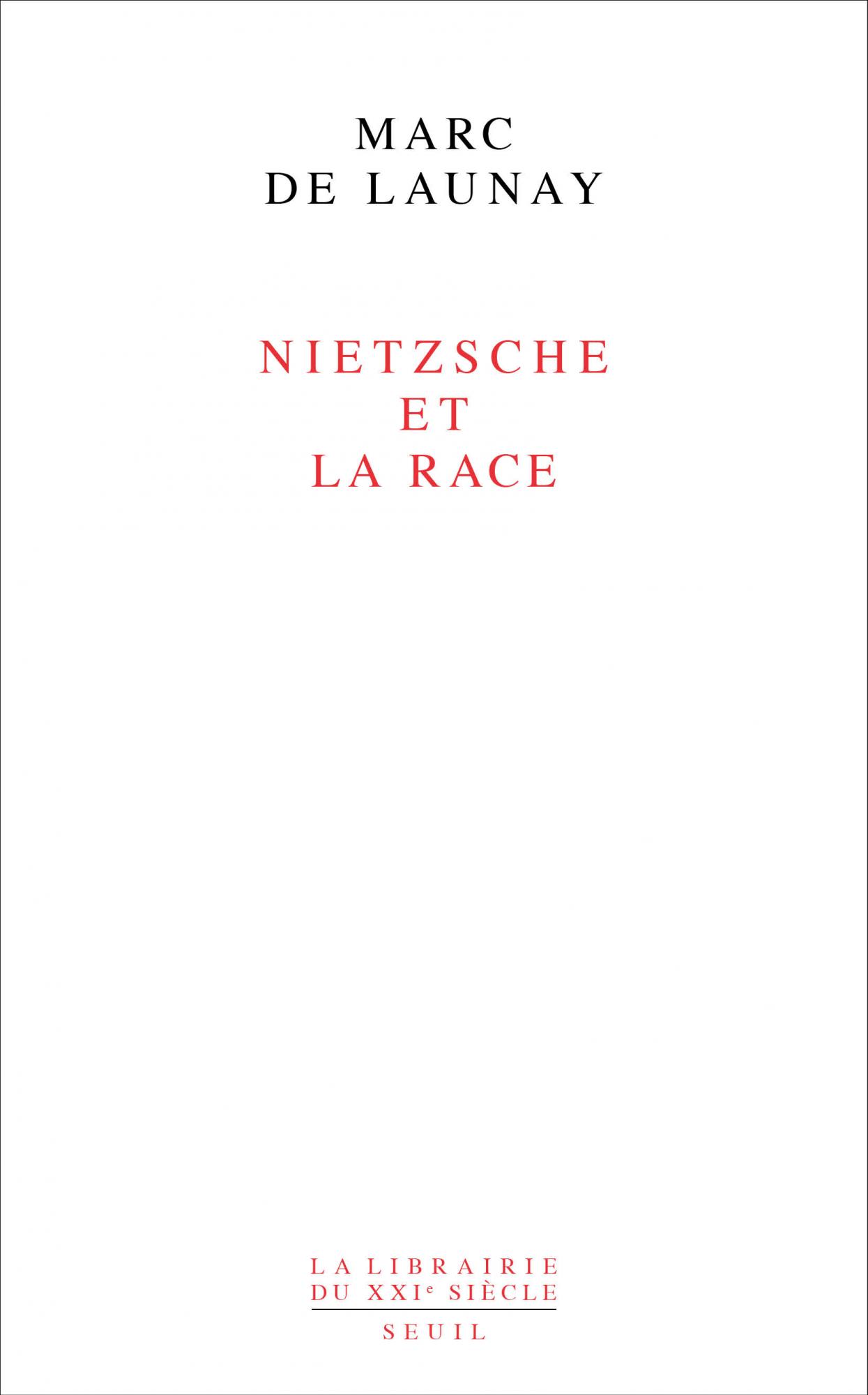 M. de Launay, Nietzsche et la race