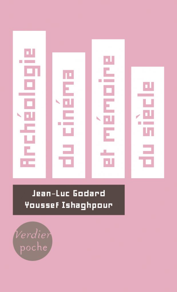 J.-L. Godard, Y. Ishaghpour, Archéologie du cinéma et mémoire du siècle