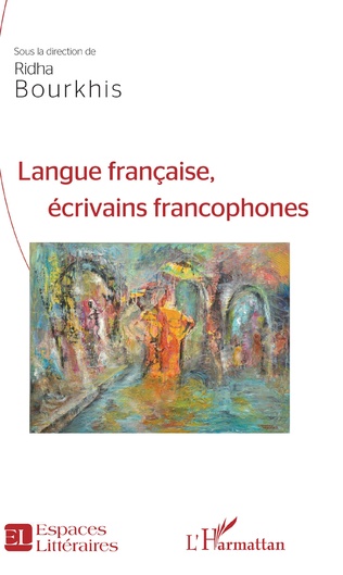 R. Bourkhis, Langue française, écrivains francophones