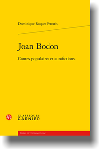 D. Roques Ferraris, Joan Bodon, Contes populaires et autofictions