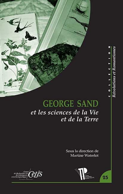 M. Watrelot (dir.), George Sand et les sciences de la Vie et de la Terre