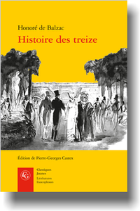 Honoré de Balzac, Histoire des treize. Ferragus, La Duchesse de Langeais, La Fille aux yeux d’or, (P-G. Castex, éd.)