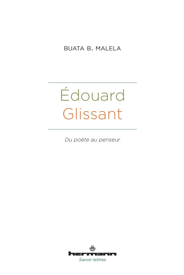 B. B. Malela, Édouard Glissant. Du poète au penseur