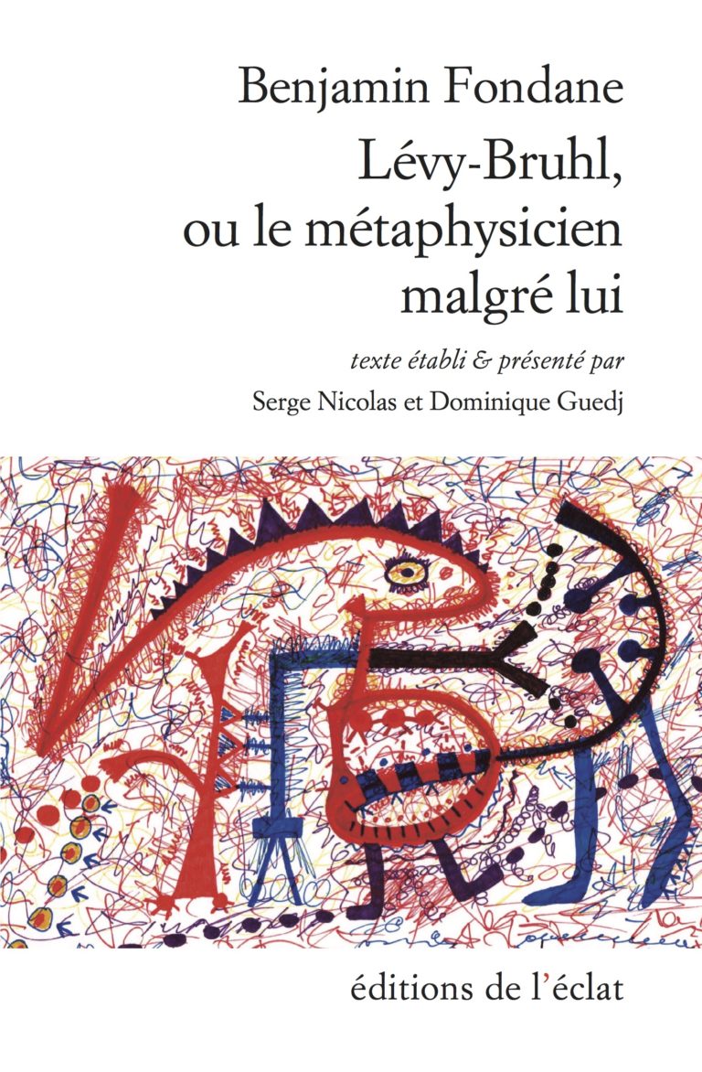 B. Fondane, Lévy-Bruhl ou le métaphysicien malgré lui