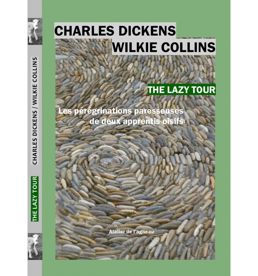 W. W. Collins, C. Dickens, Lazy Tour. Les pérégrinations paresseuses de deux apprentis oisifs