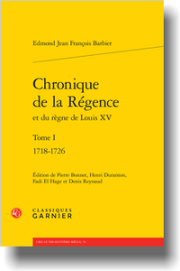 E. J. B., Chronique de la Régence et du règne de Louis XV. Tome I, 1718-1726