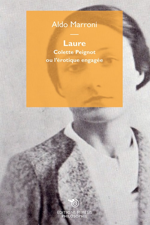 A. Marroni, Laure. Colette Peignot ou l’érotique engagée