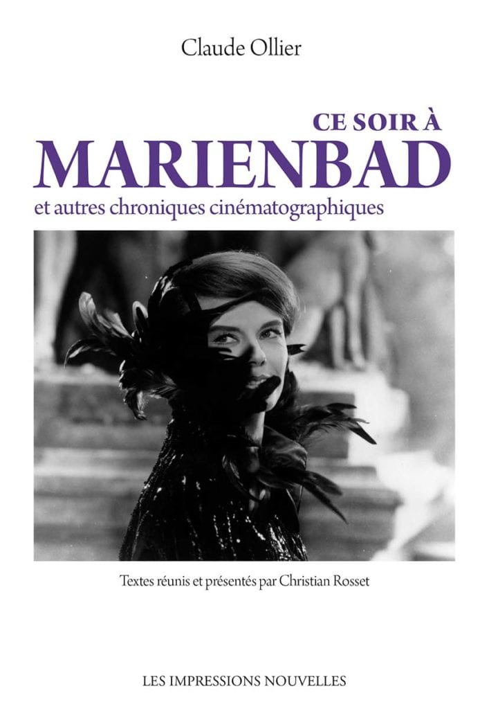 Claude Ollier, Ce soir à Marienbad (et autres chroniques cinématographiques)