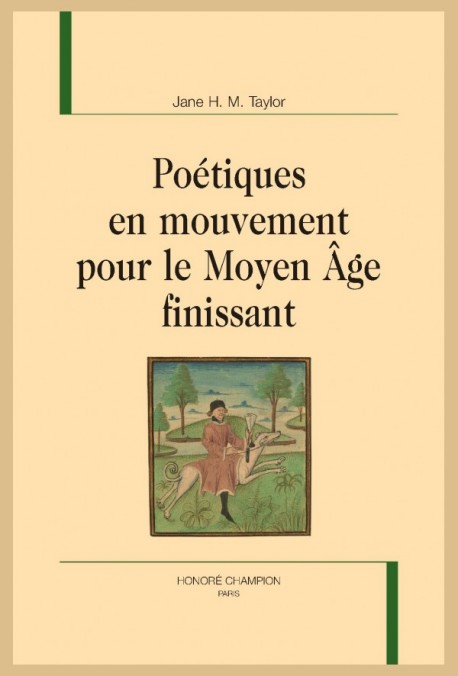 Jane H. M. Taylor, Poétiques en mouvement pour le Moyen Âge finissant