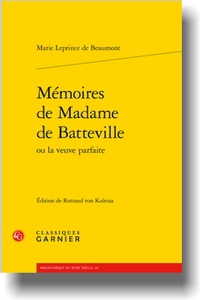 M. Leprince de Beaumont, Mémoires de Madame de Batteville ou la veuve parfaite (R. von Kulessa)