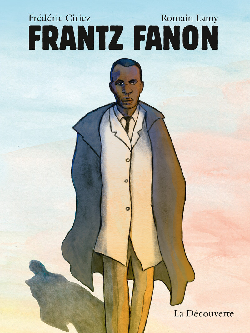 F. Ciriez, R. Lamy, Frantz Fanon