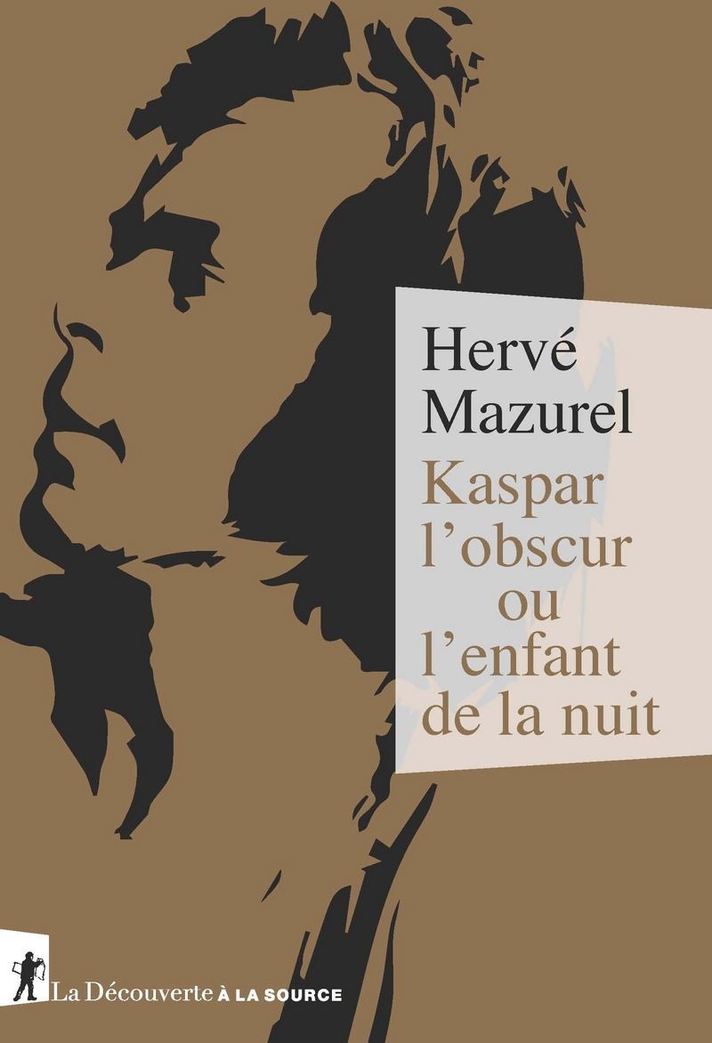 H. Mazurel, Kaspar l'obscur ou l'enfant de la nuit