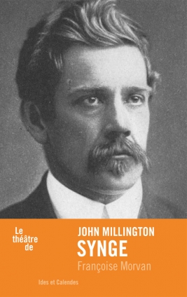 F. Morvan, Le théâtre de John Millington Synge