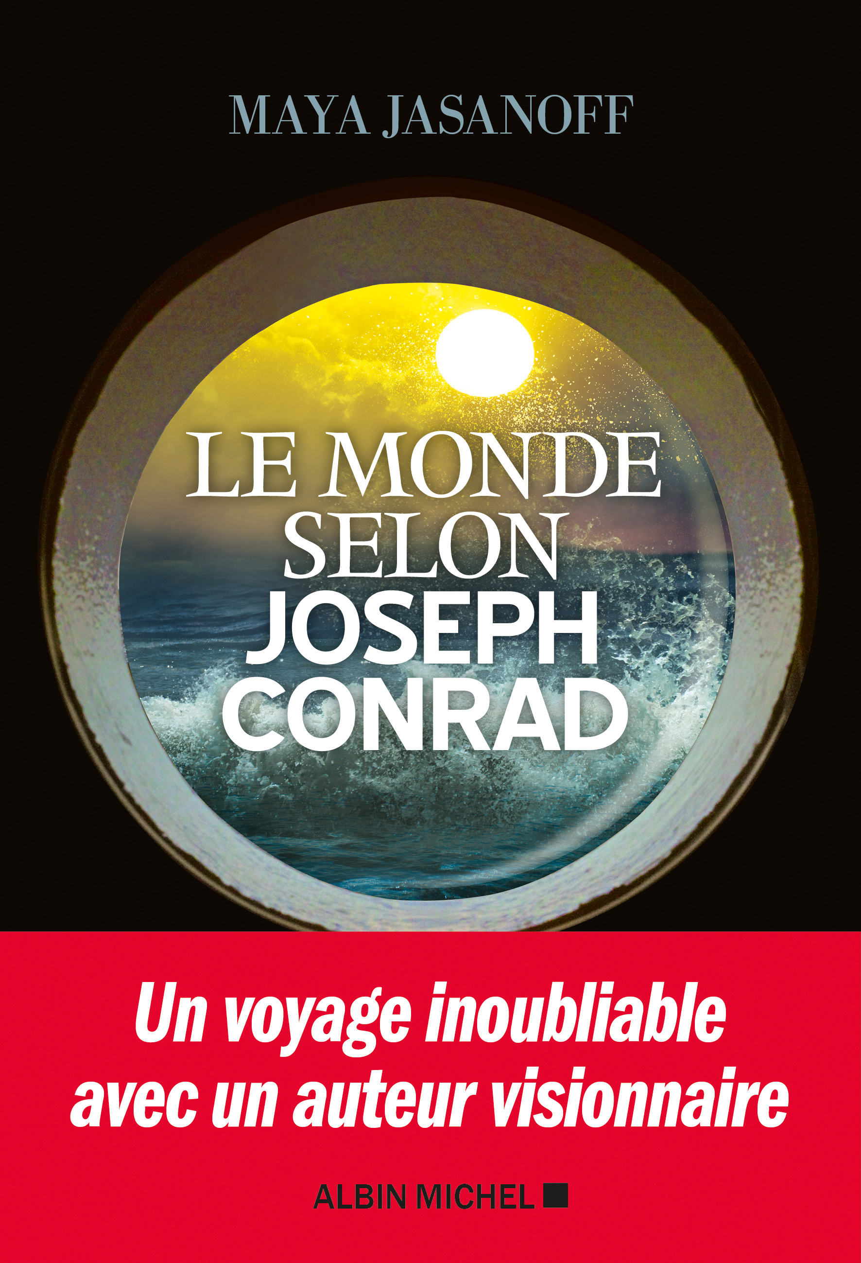 M. Jasanoff, Le Monde selon Joseph Conrad (trad. S. Taussig)