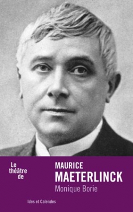 M. Borie, Le théâtre de Maurice Maeterlinck