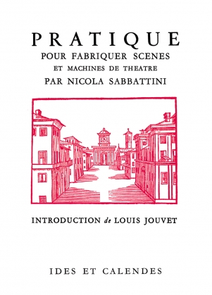 N. Sabbattini, Pratique pour fabriquer scènes et machines de théâtre (nouvelle éd.)