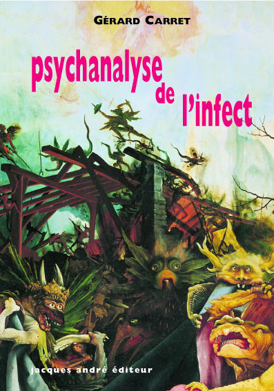 G. Carret, Psychanalyse de l'infect