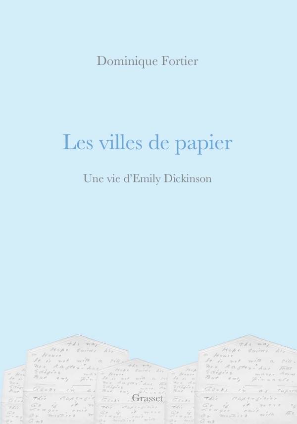 D. Fortier, Les villes de papier. Une vie d'Emily Dickinson