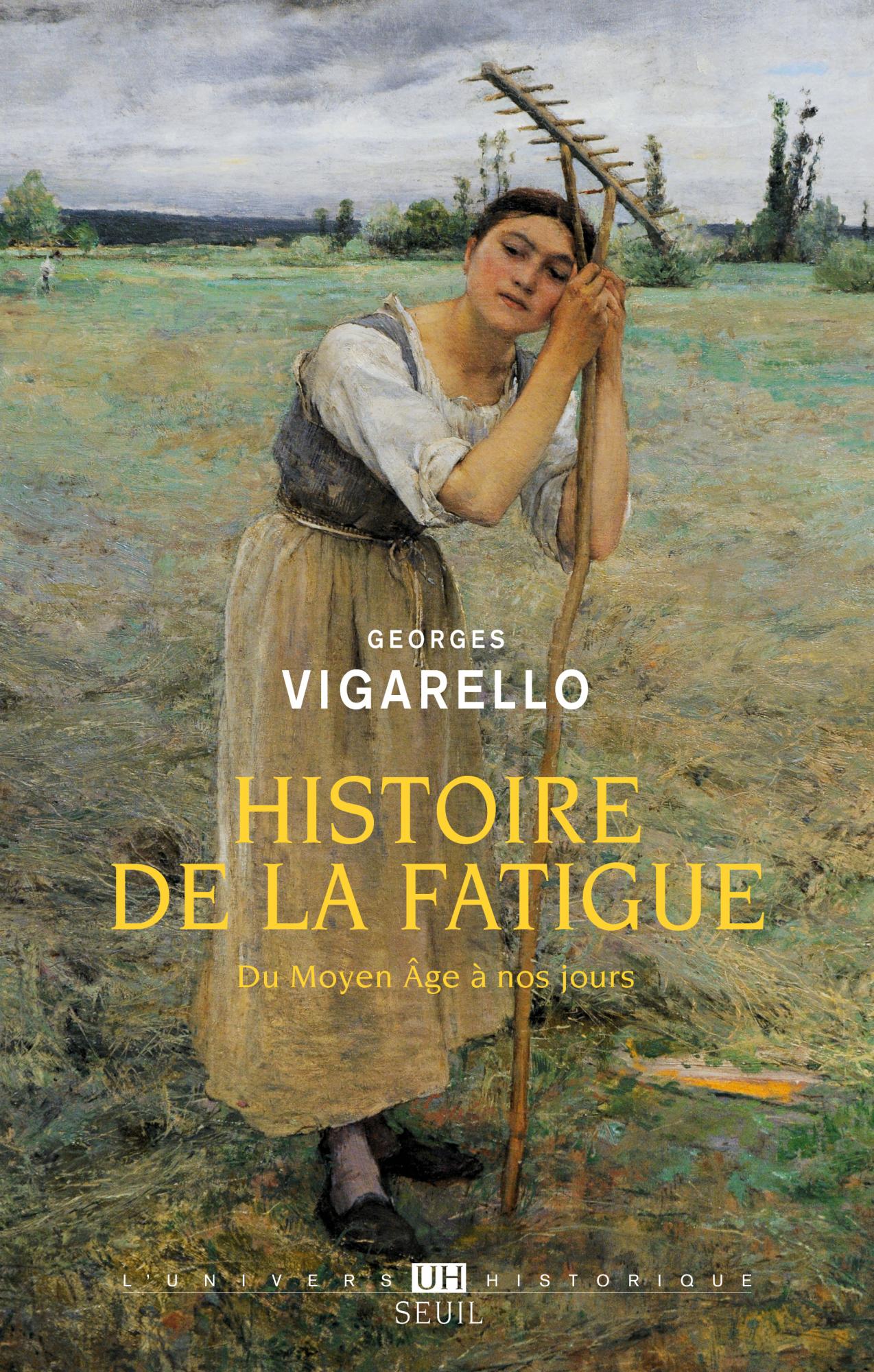 G. Vigarello, Une histoire de la fatigue