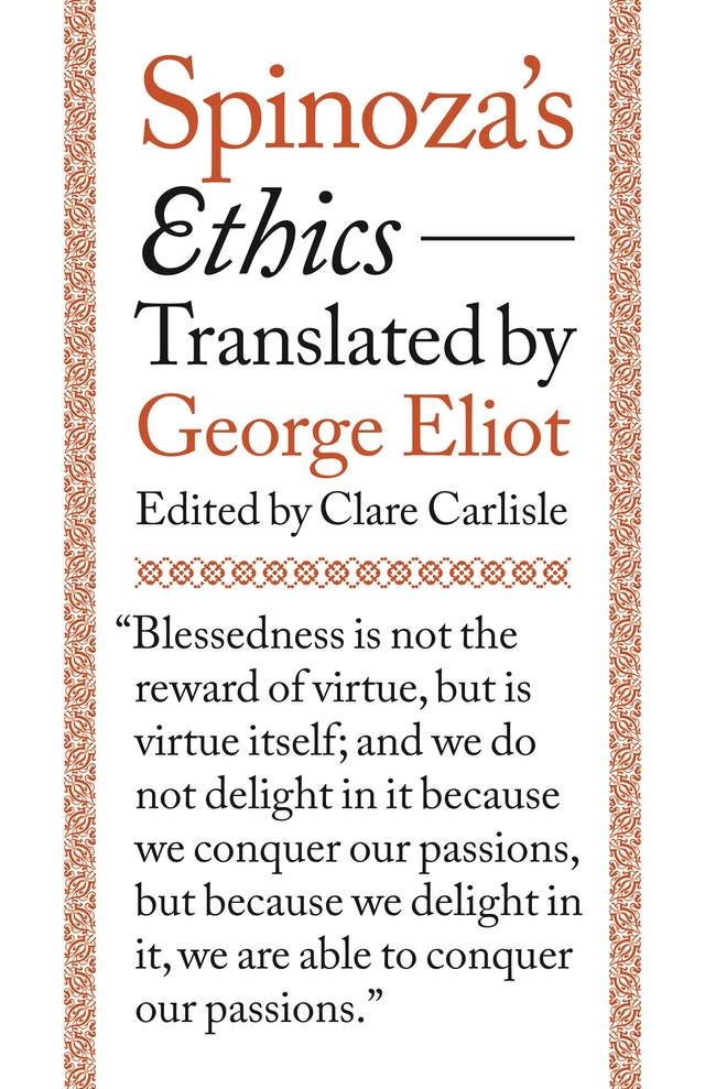 Spinoza's Ethics. Translated by George Eliot. Edited by Clare Carlisle