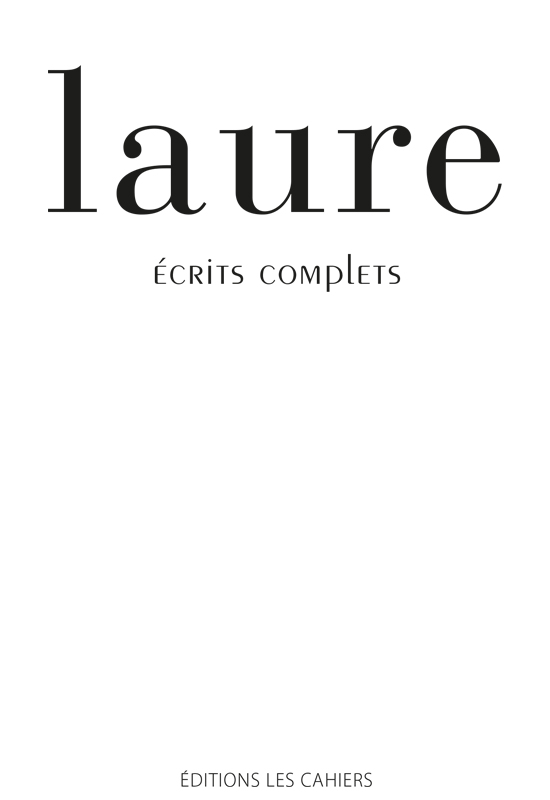 Laure, Écrits complets