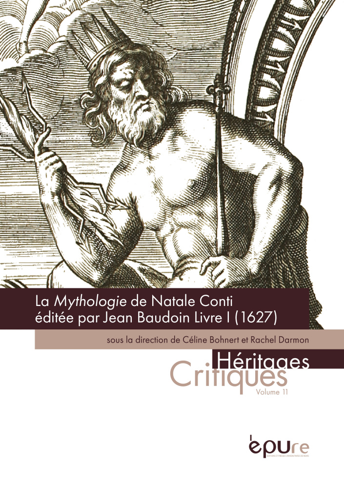 C. Bohnert, R. Darmon (dir & éd.), La Mythologie de Natale Conti éditée par Jean Baudoin Livre I (1627)