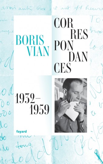 B. Vian, Correspondance 1932-1959