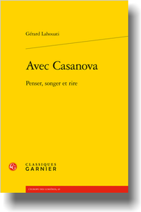 G. Lahouati, Avec Casanova. Penser, songer et rire (préf. M. Delon)