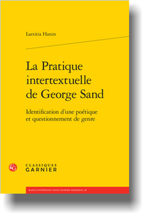 L. Hanin, La Pratique intertextuelle de George Sand. Identification d’une poétique et questionnement de genre 