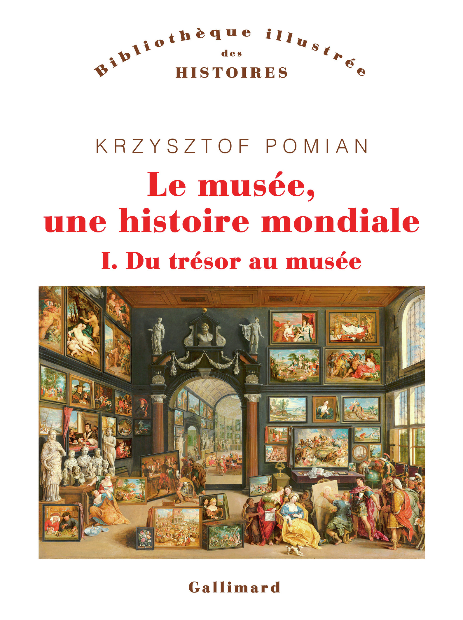 K. Pomian, Le Musée. Une histoire mondiale (t. I)