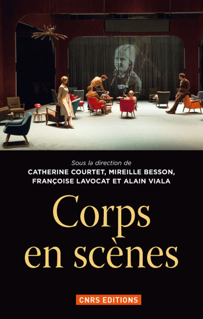C. Courtet, M. Besson, F. Lavocat, A. Viala (dir.), Corps en scène