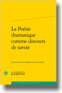 M.-L. Desclos (dir.), La Poésie dramatique comme discours de savoir