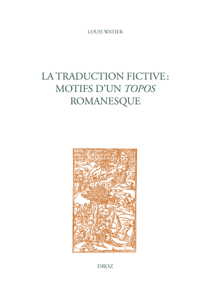 L. Watier, La Traduction fictive : motifs d'un topos romanesque