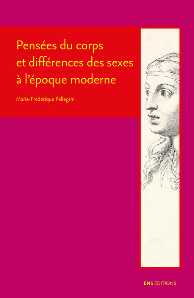 M.-F. Pellegrin, Pensées du corps et différences des sexes à l'époque moderne