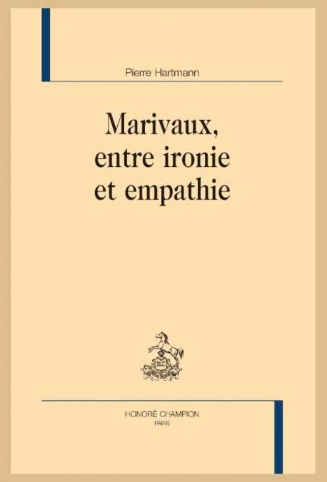 P. Hartmann, Marivaux, entre ironie et empathie