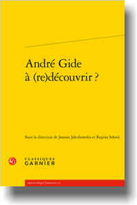 J. Jakubowska et R. Solová (dir.), André Gide à (re)découvrir ?