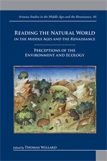 Th. Willard (dir.), Reading the Natural World in the Middle Ages and the RenaissancePerceptions of the Environment and Ecology