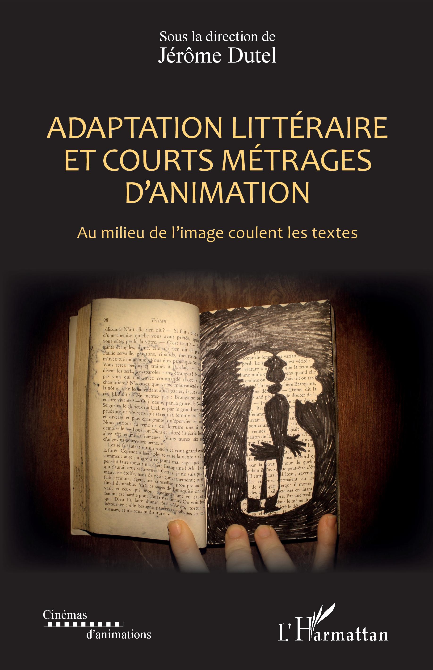 J. Dutel (dir.), Adaptation littéraire et courts métrages d'animation